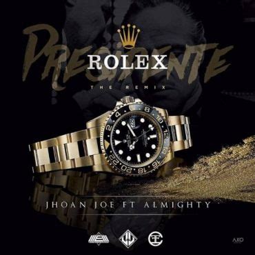 presidente rolex almighty descargar|Jhoan Joe .